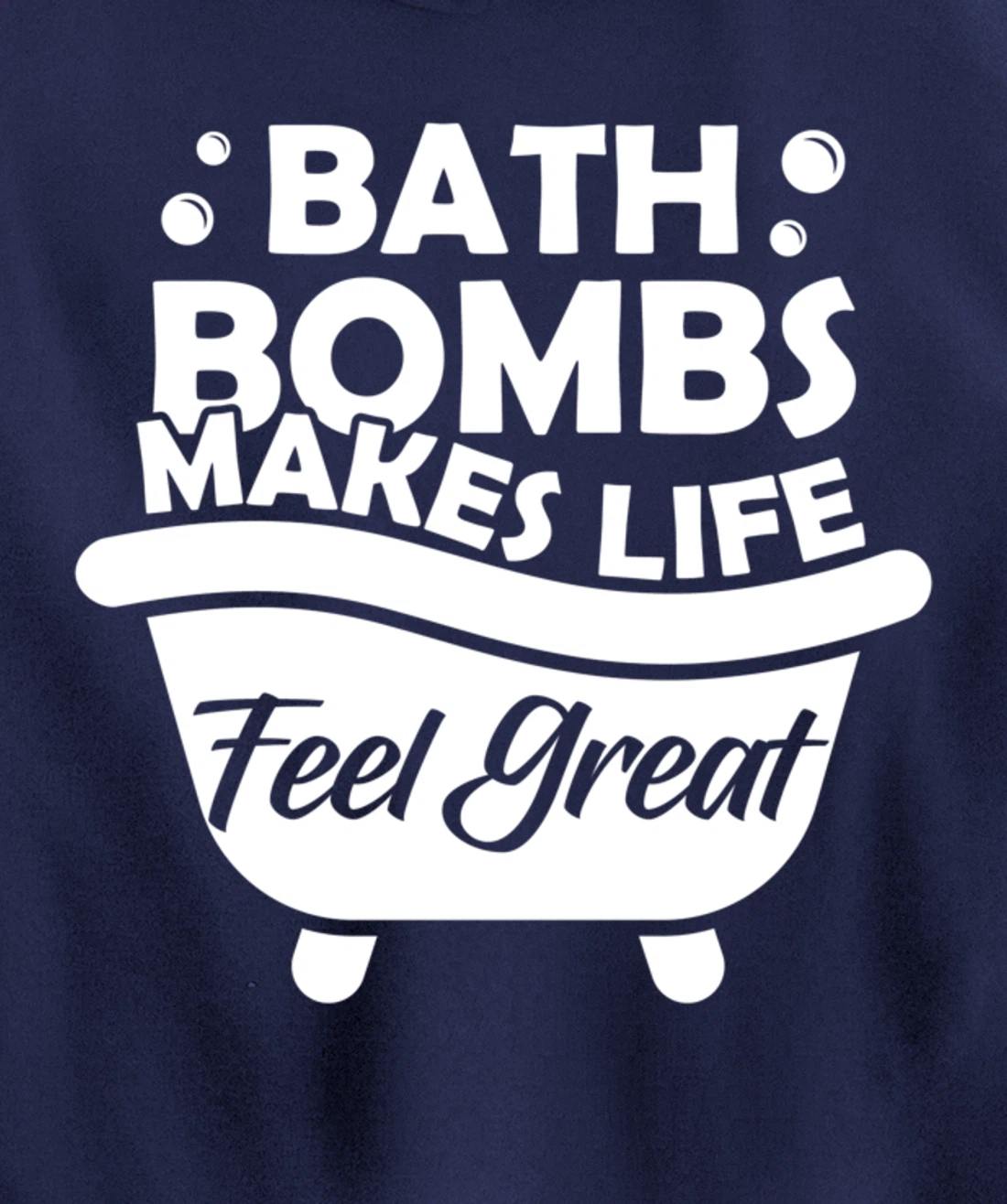 Aesthetic Bath Bomb Makes Life Feel Great Bath Quote Pullover Hoodie