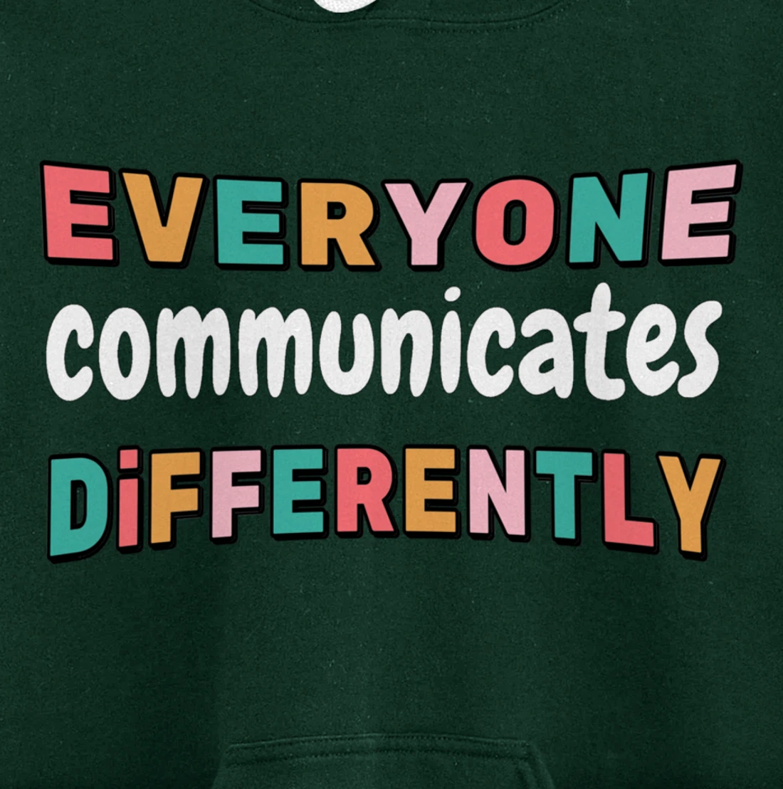 Special Needs Everyone Communicates Differently Pullover Hoodie