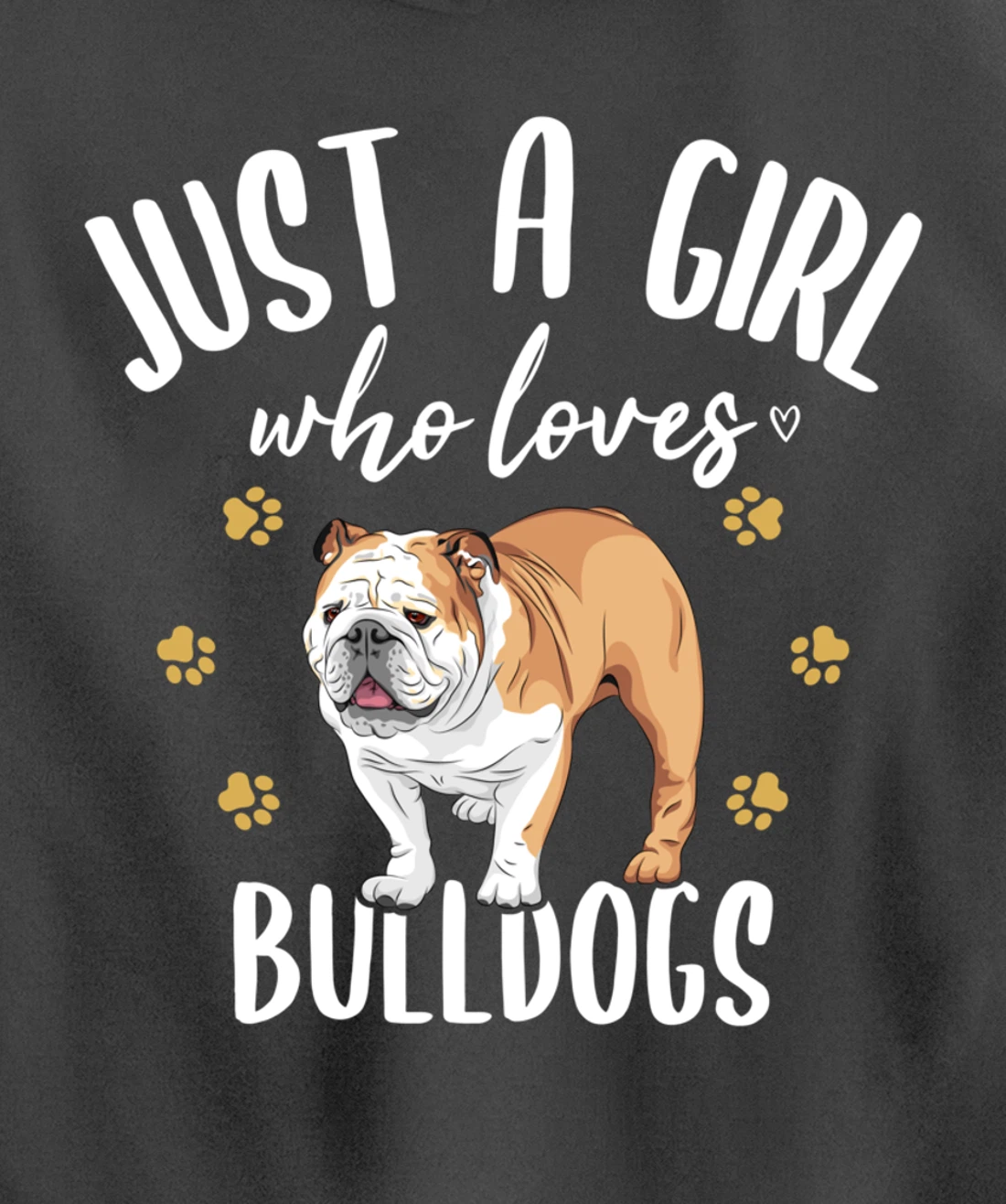 Just a Girl Who Loves Bulldogs - English Bulldog Dog Fan Pullover Hoodie