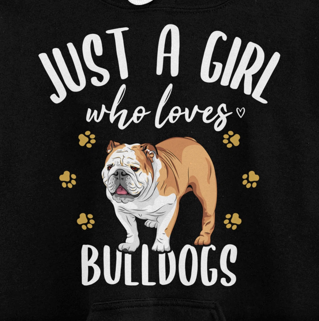Just a Girl Who Loves Bulldogs - English Bulldog Dog Fan Pullover Hoodie