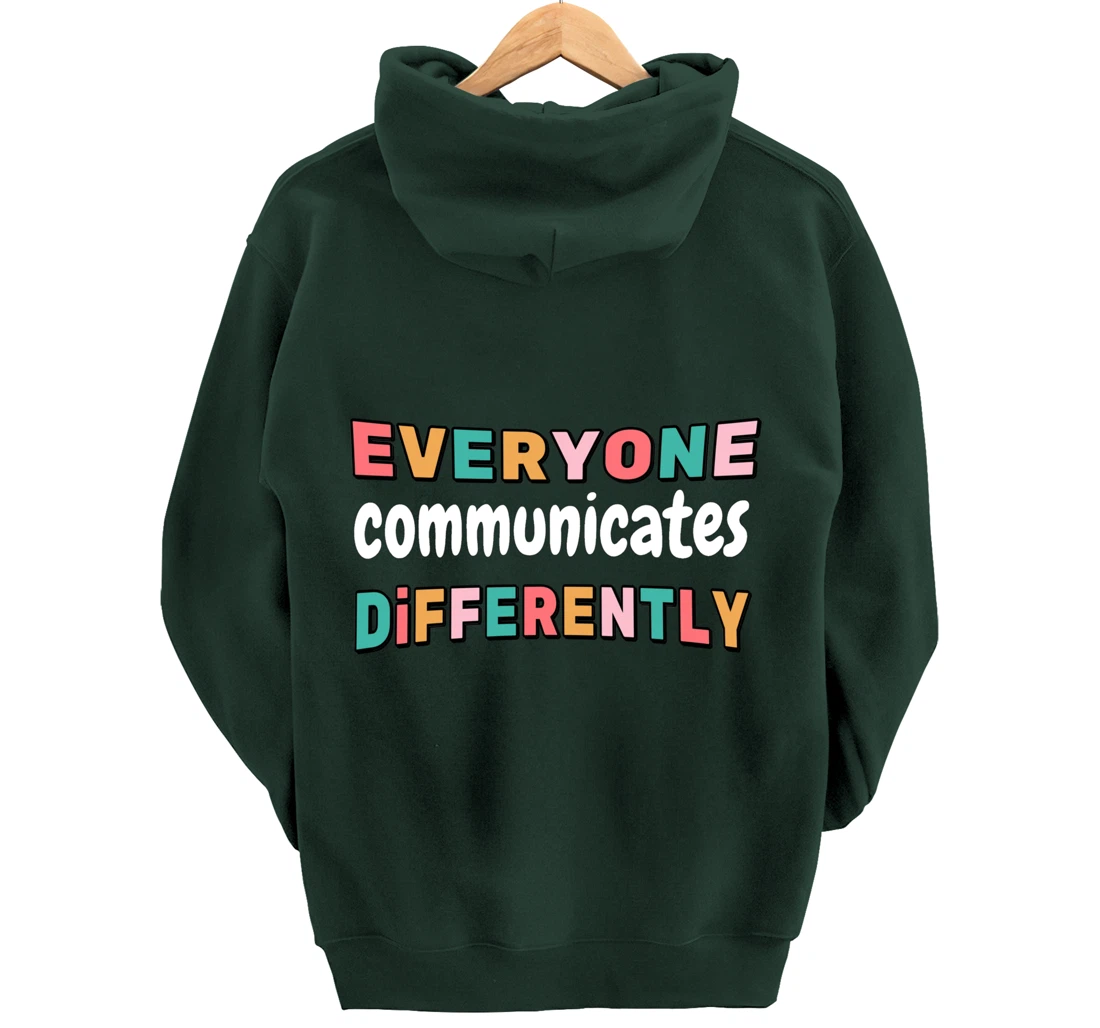 Special Needs Everyone Communicates Differently Pullover Hoodie