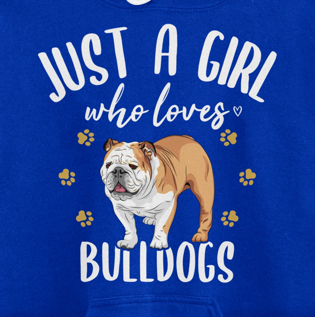 Just a Girl Who Loves Bulldogs - English Bulldog Dog Fan Pullover Hoodie