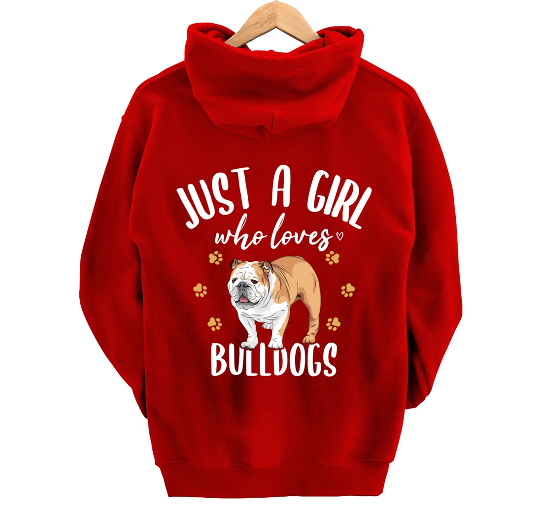 Just a Girl Who Loves Bulldogs - English Bulldog Dog Fan Pullover Hoodie