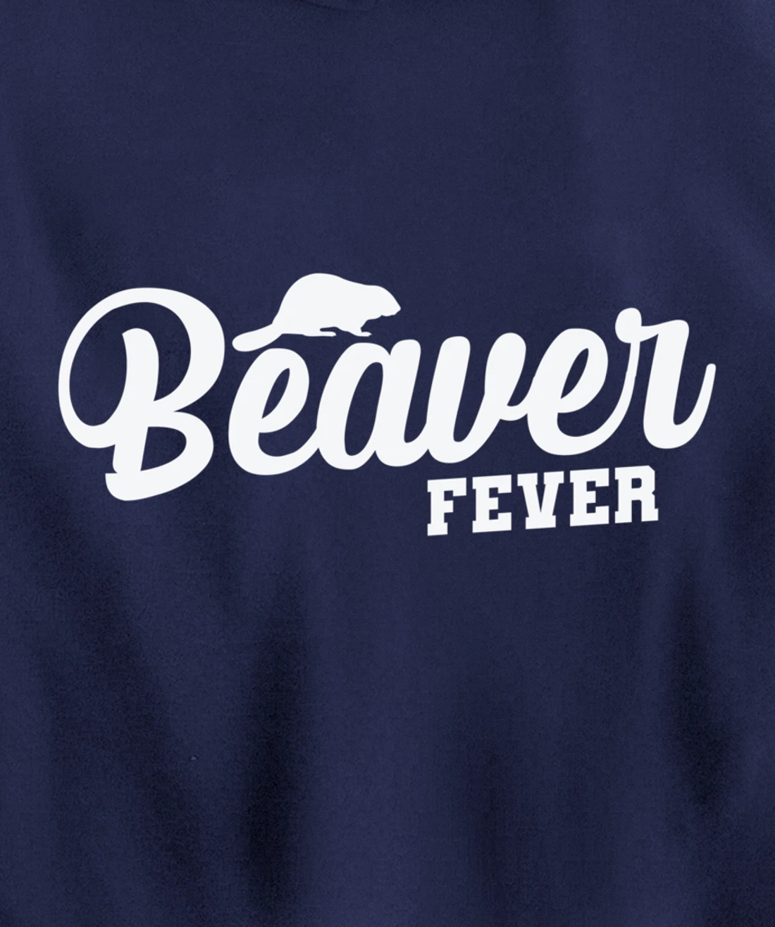 Beaver Fever Pullover Hoodie