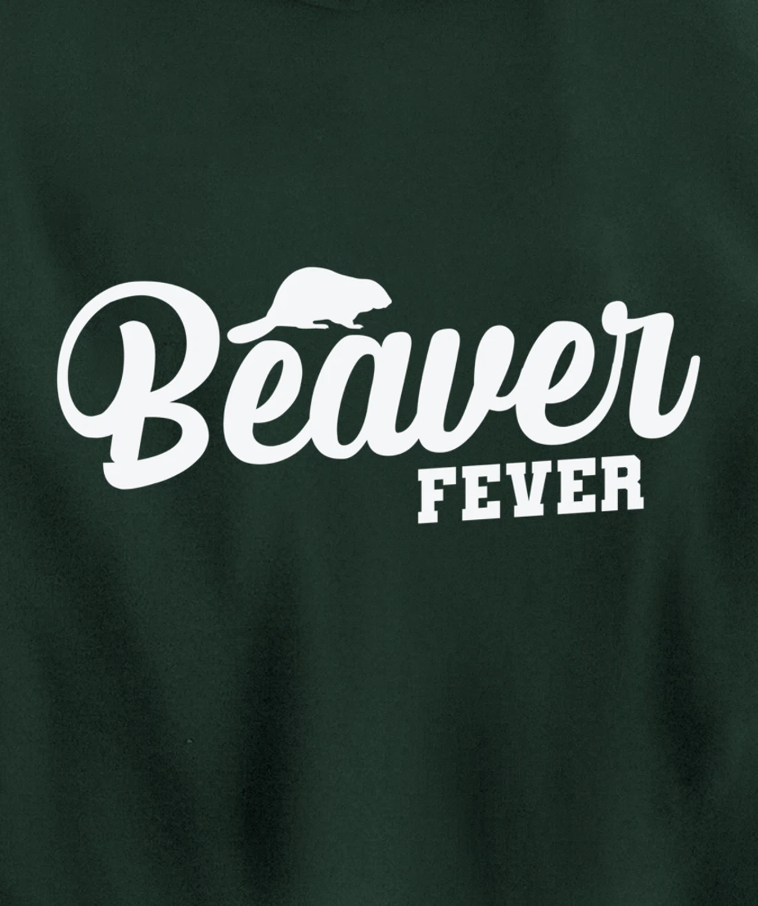 Beaver Fever Pullover Hoodie