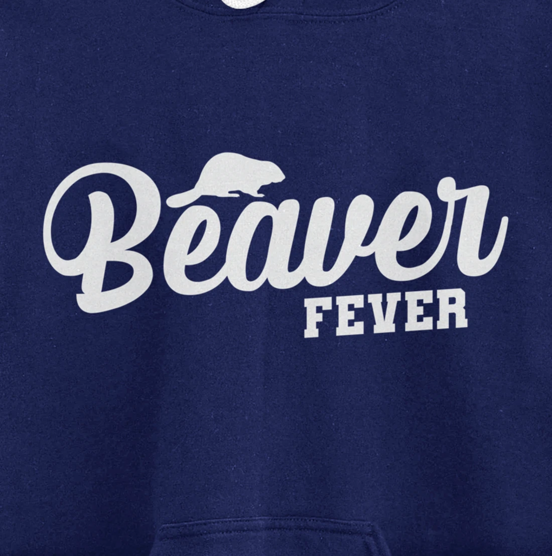 Beaver Fever Pullover Hoodie