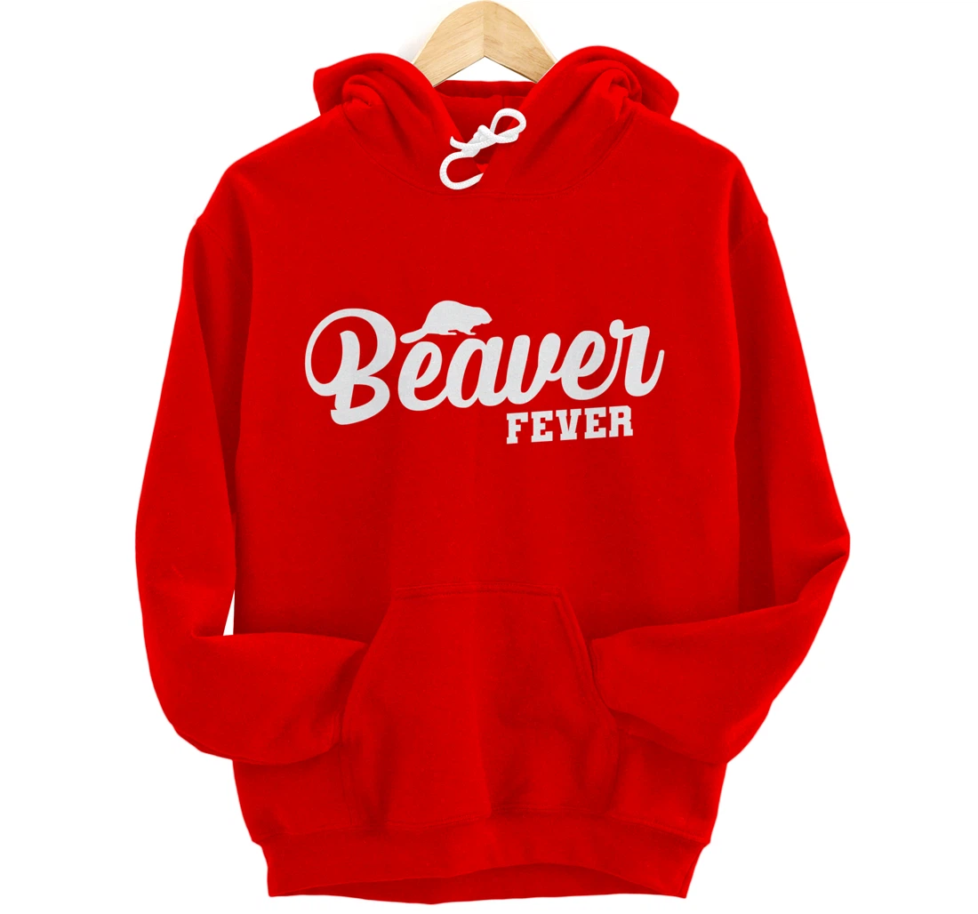 Beaver Fever Pullover Hoodie