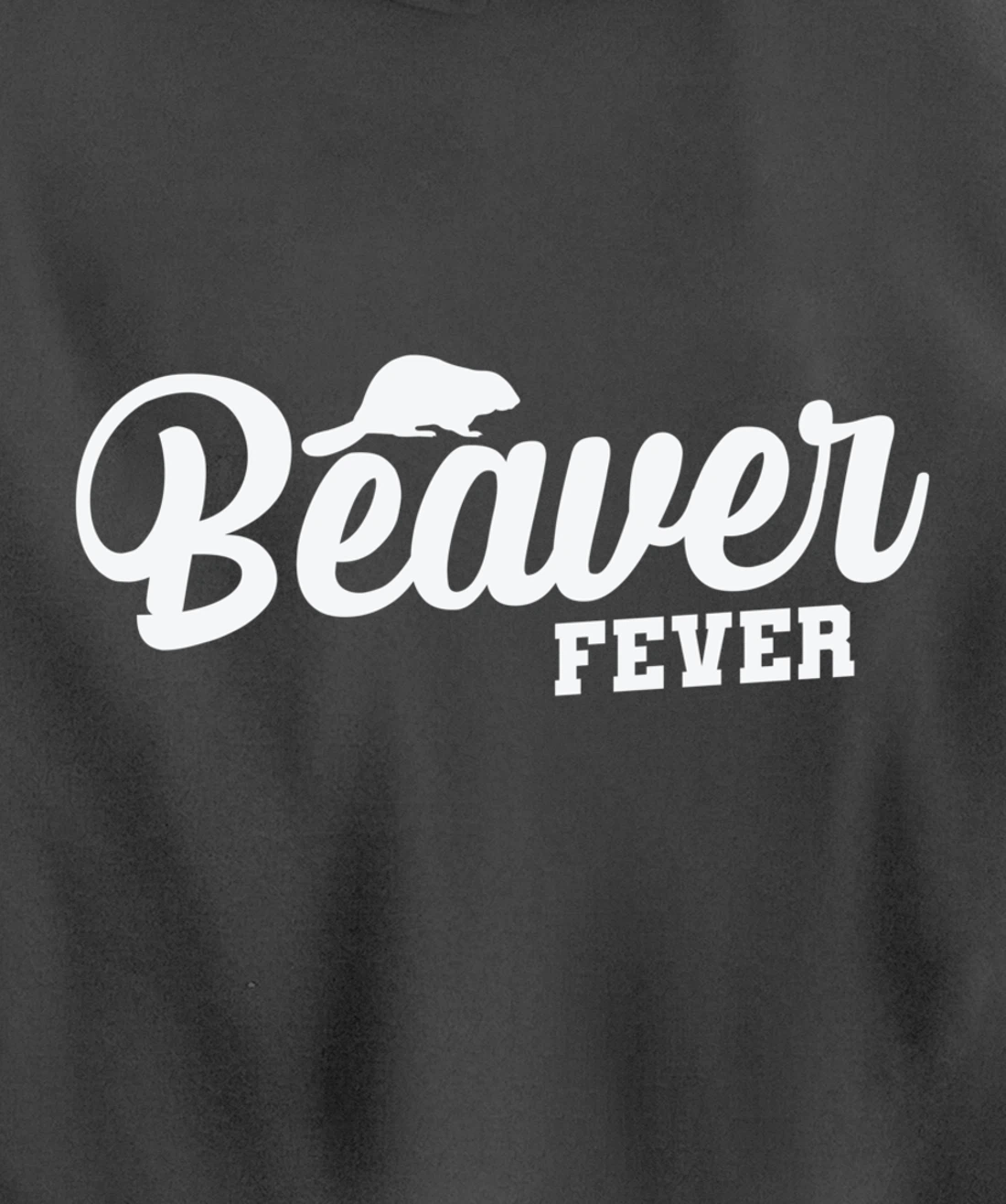 Beaver Fever Pullover Hoodie