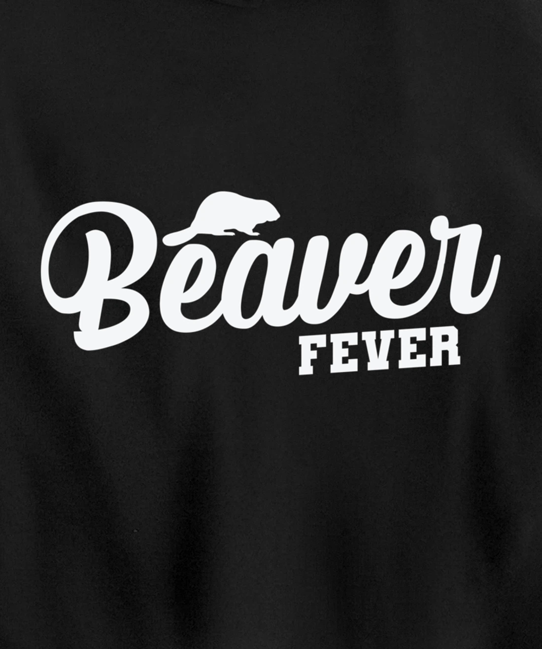 Beaver Fever Pullover Hoodie