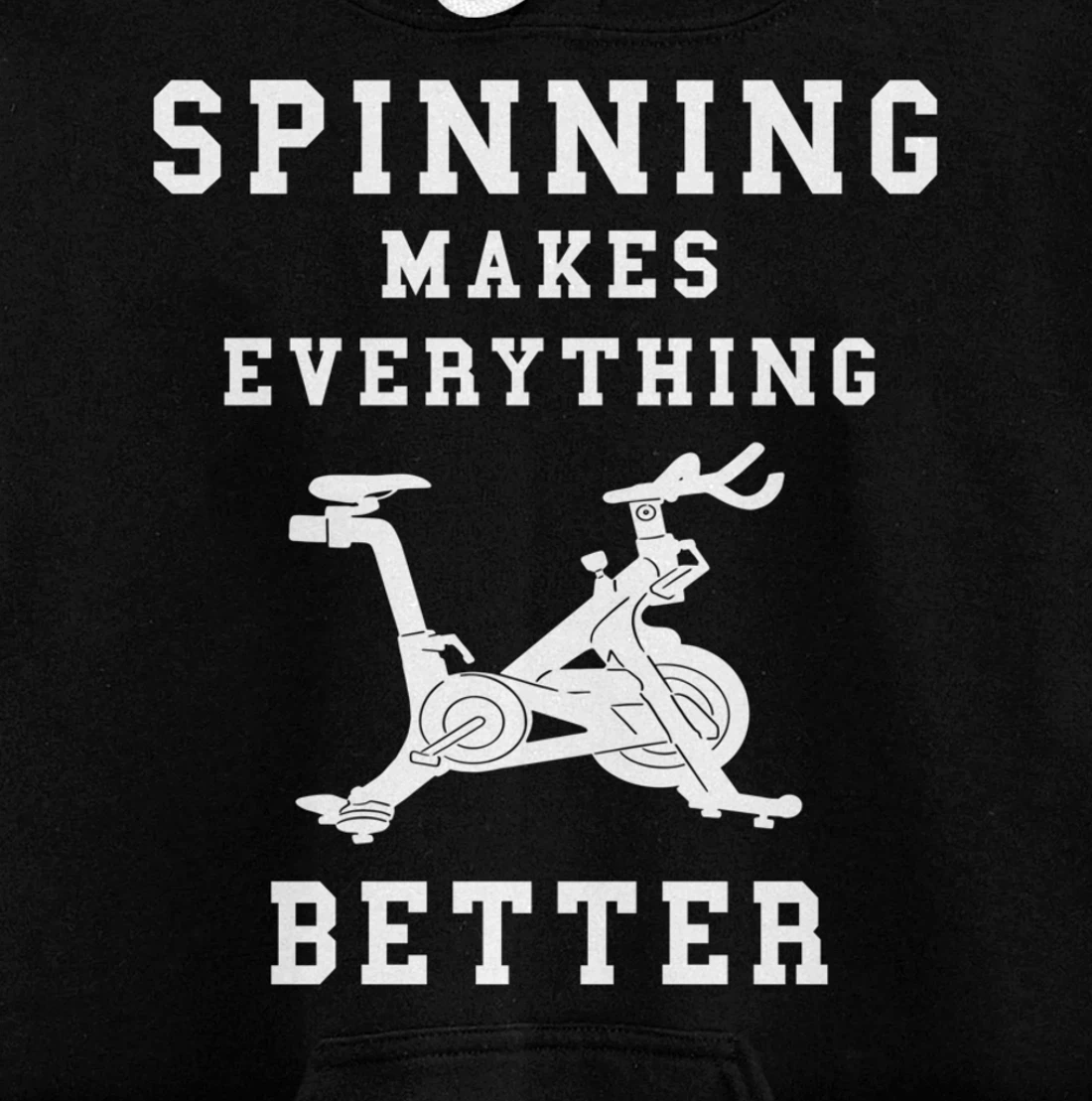 Spinning Makes Everything Better Spin Class Workout Gym Pullover Hoodie