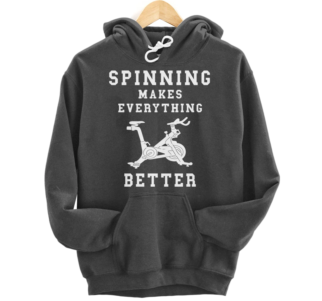 Spinning Makes Everything Better Spin Class Workout Gym Pullover Hoodie