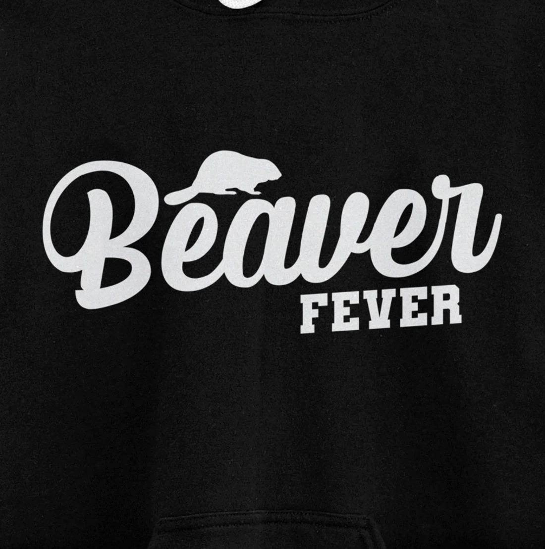 Beaver Fever Pullover Hoodie