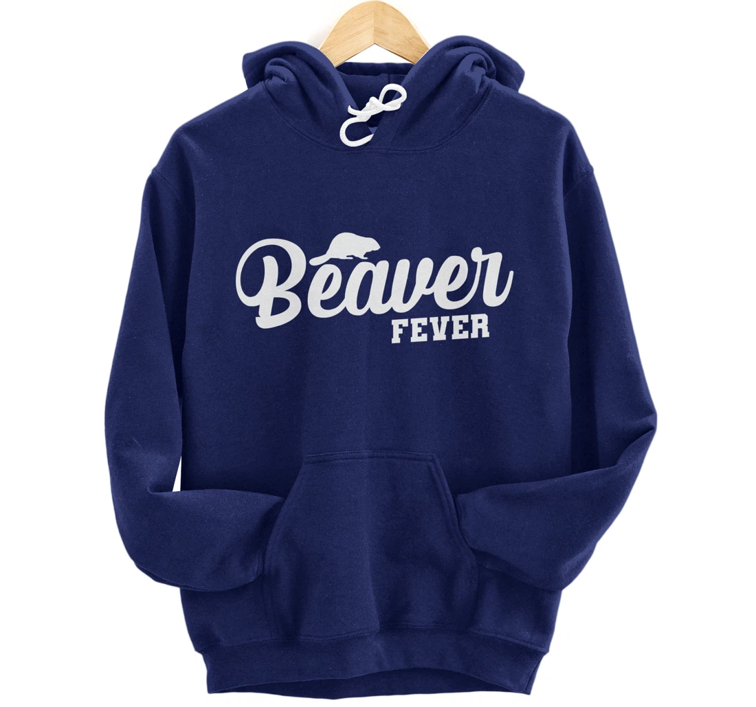 Beaver Fever Pullover Hoodie