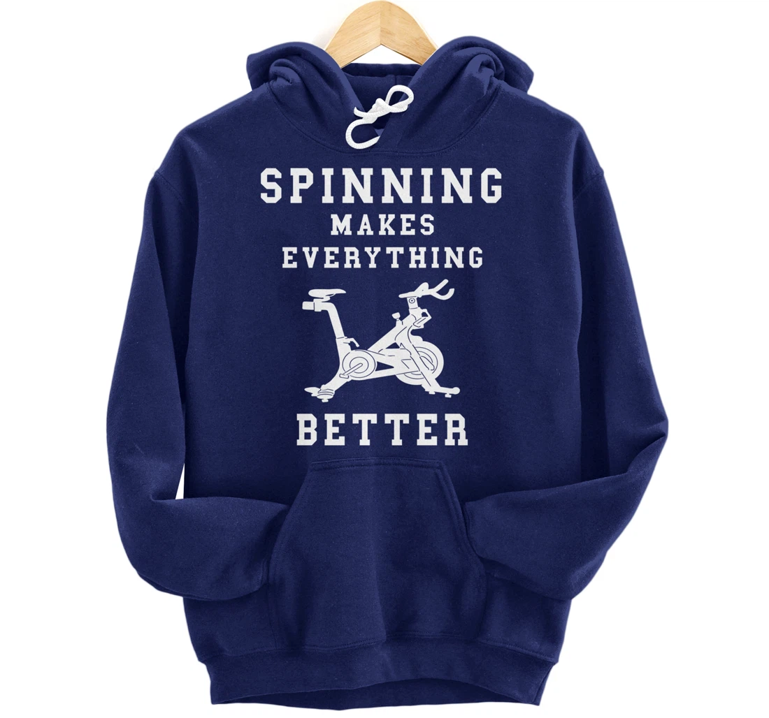 Spinning Makes Everything Better Spin Class Workout Gym Pullover Hoodie