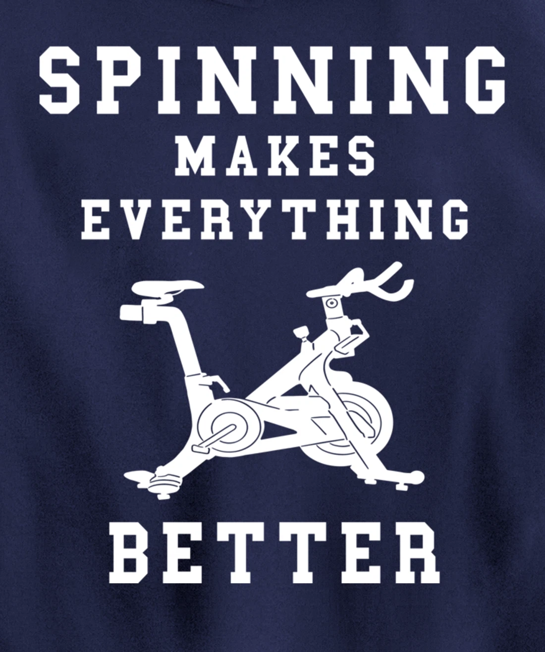 Spinning Makes Everything Better Spin Class Workout Gym Pullover Hoodie