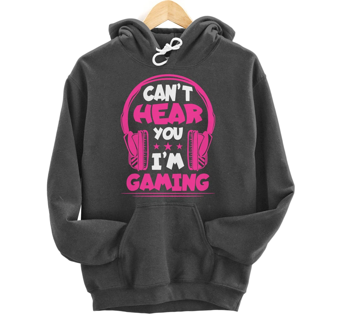 Video Gamer Can'T Hear You I'M Gaming Pullover Hoodie