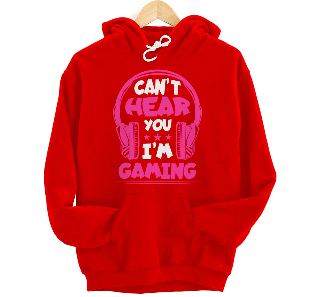 Video Gamer Can'T Hear You I'M Gaming Pullover Hoodie