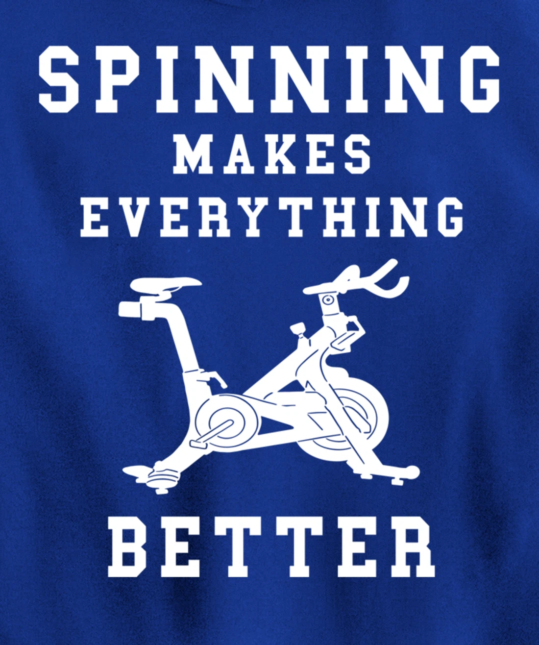 Spinning Makes Everything Better Spin Class Workout Gym Pullover Hoodie