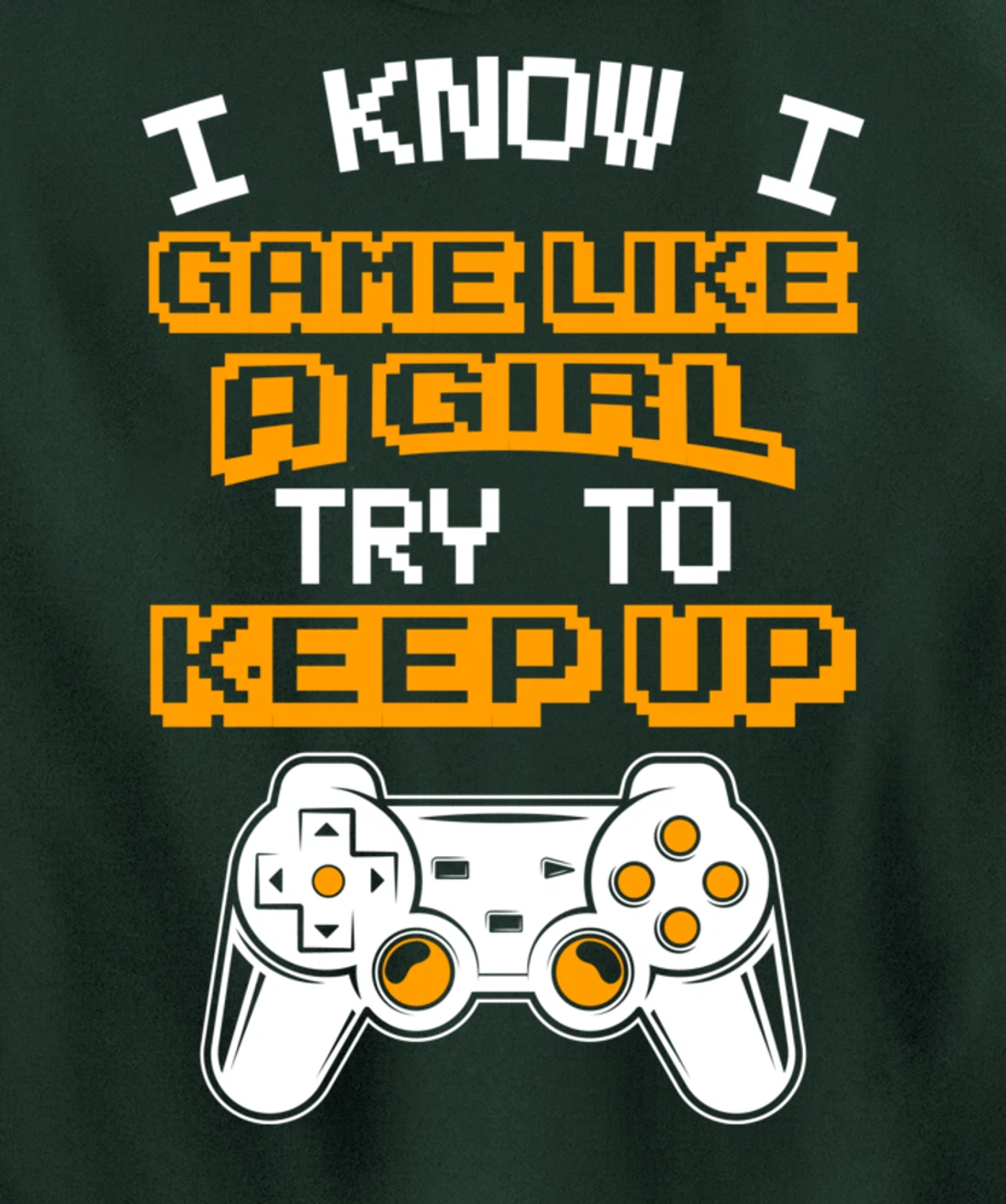 Video Gaming I Game Like A Girl Try To Keep Up Pullover Hoodie