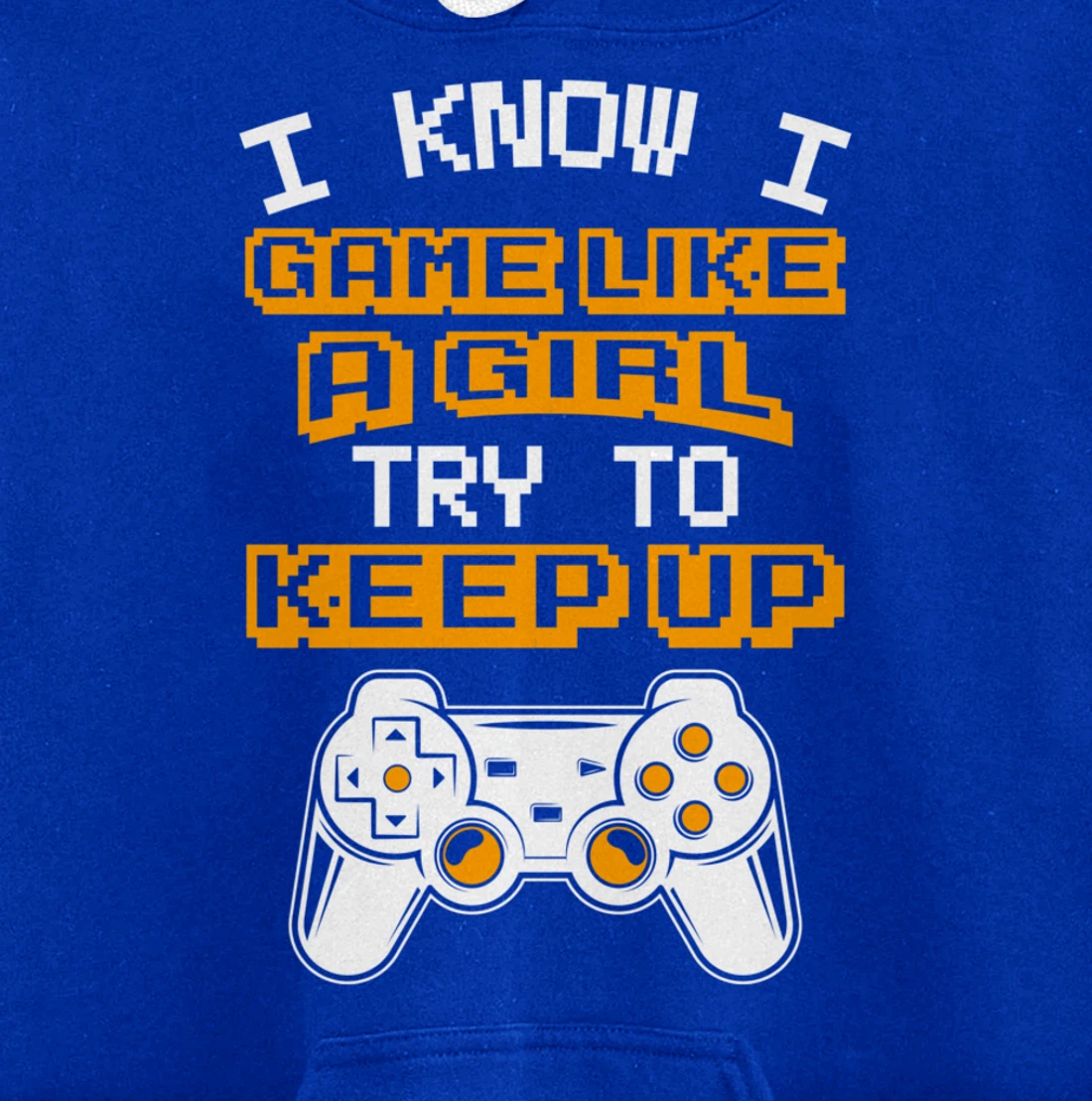 Video Gaming I Game Like A Girl Try To Keep Up Pullover Hoodie
