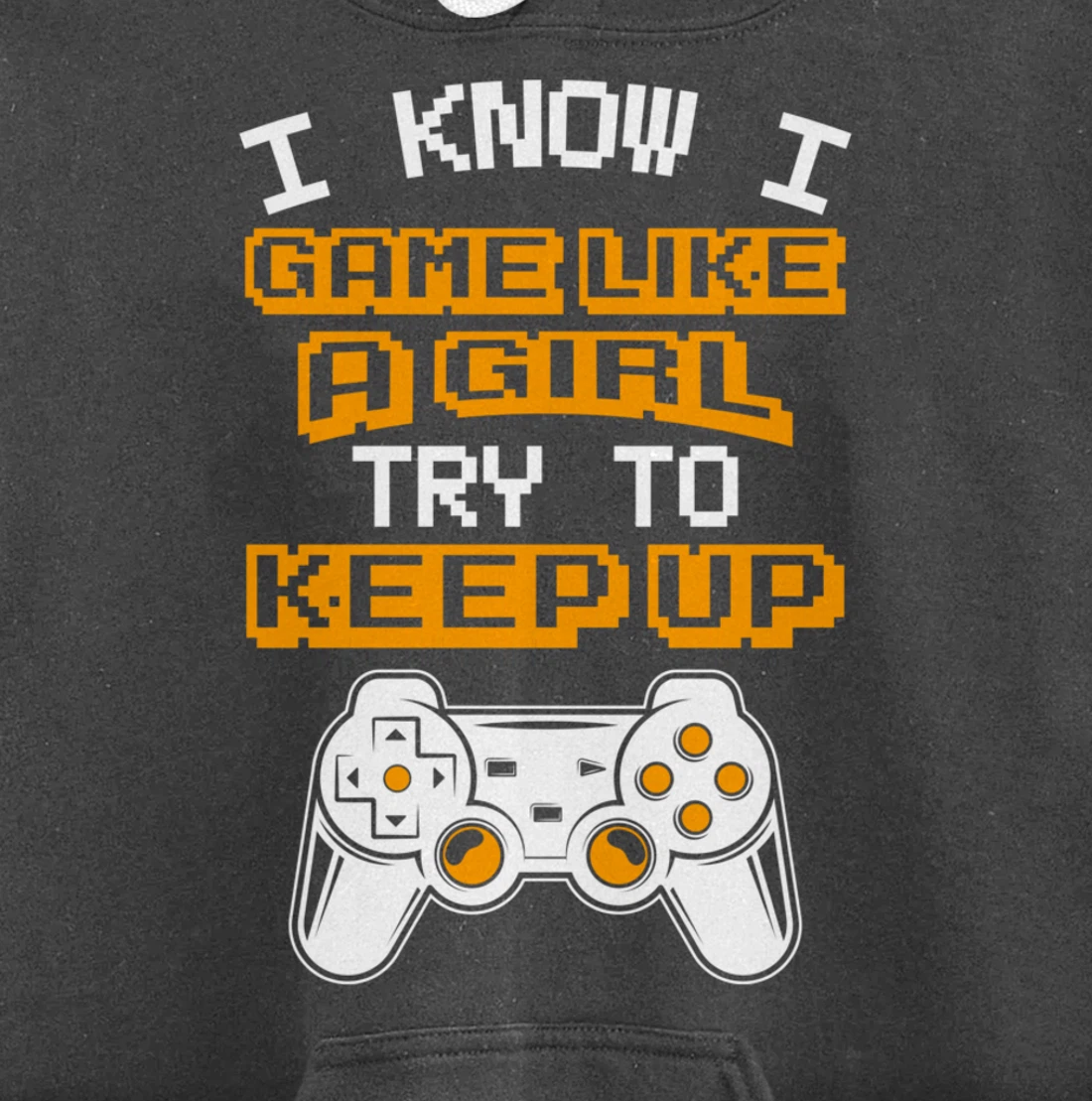 Video Gaming I Game Like A Girl Try To Keep Up Pullover Hoodie