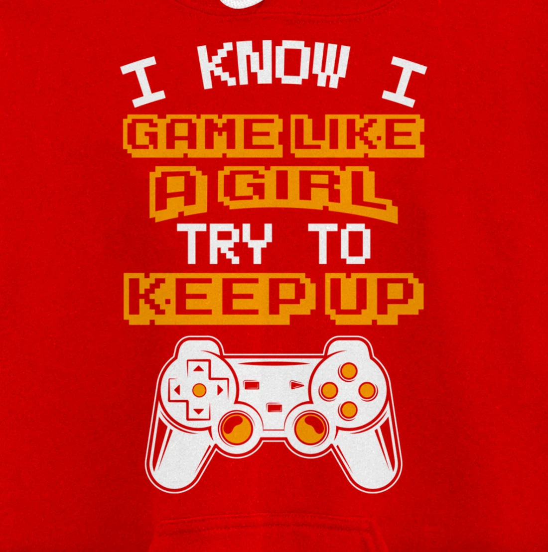 Video Gaming I Game Like A Girl Try To Keep Up Pullover Hoodie
