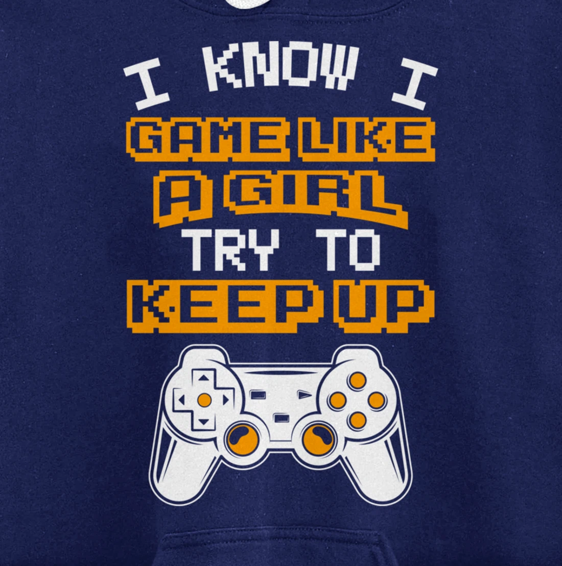 Video Gaming I Game Like A Girl Try To Keep Up Pullover Hoodie