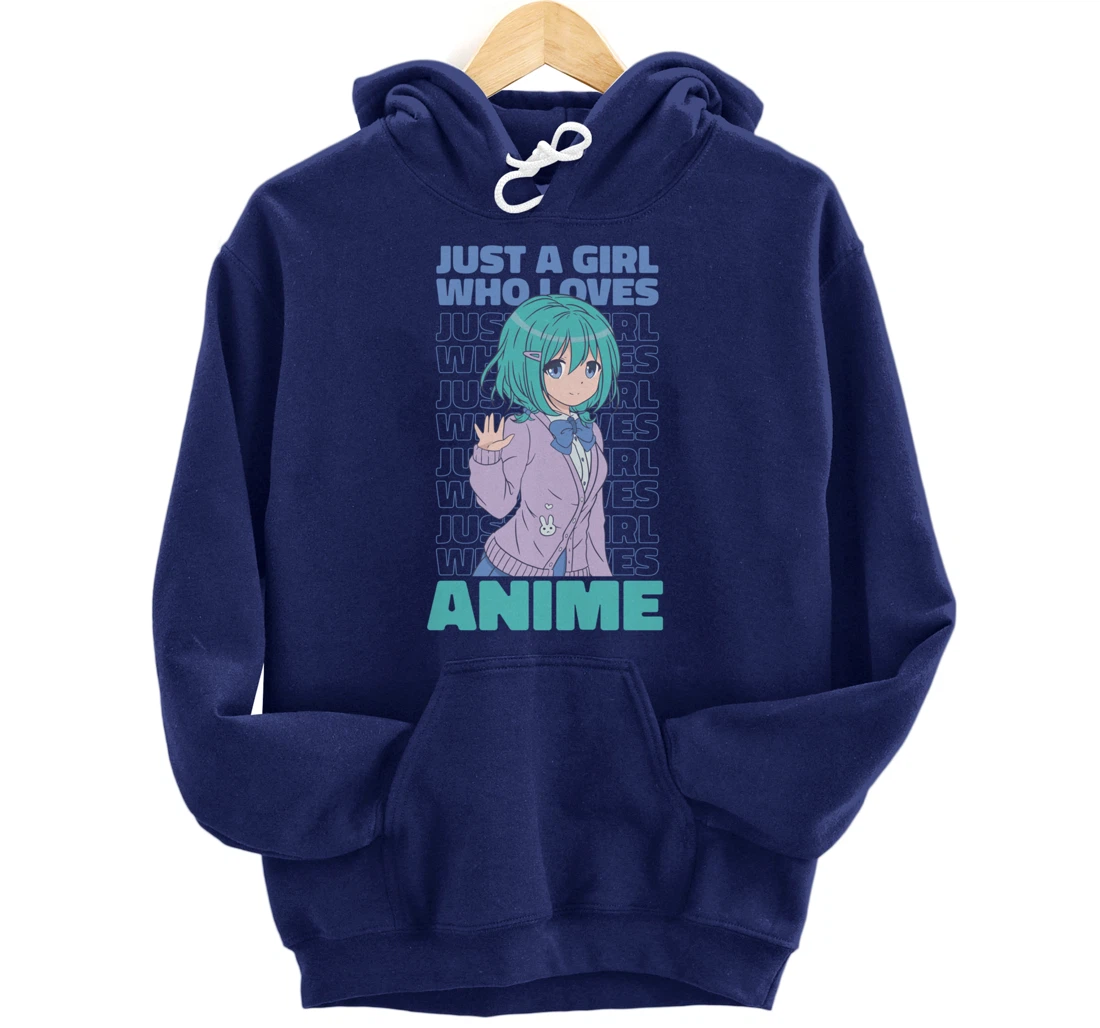 Just A Girl Who Loves Anime. Anime Girl. Anime Merch. Otaku Pullover Hoodie