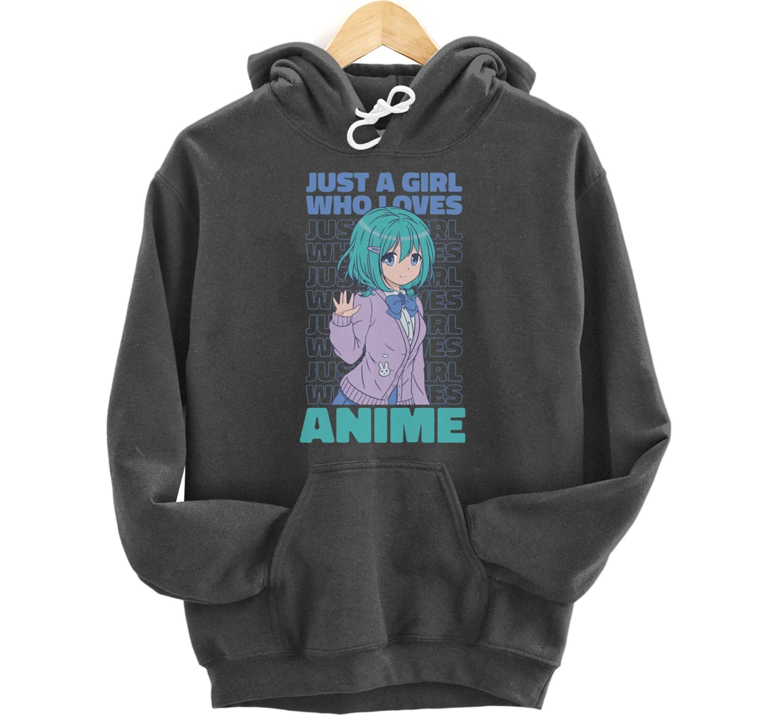 Just A Girl Who Loves Anime. Anime Girl. Anime Merch. Otaku Pullover Hoodie