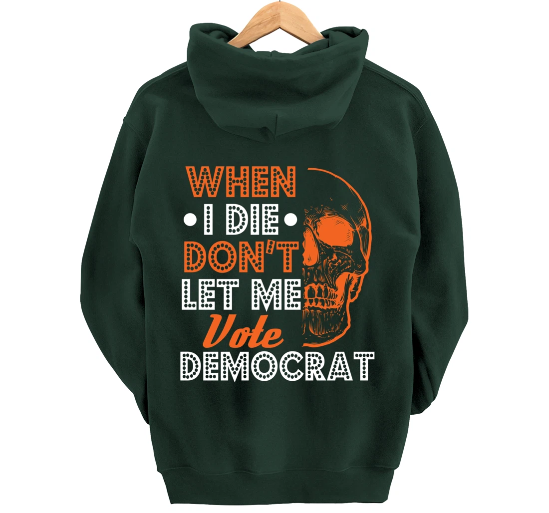 Skull Gothic Don't Let Me Vote Democrat Anti Biden Pullover Hoodie