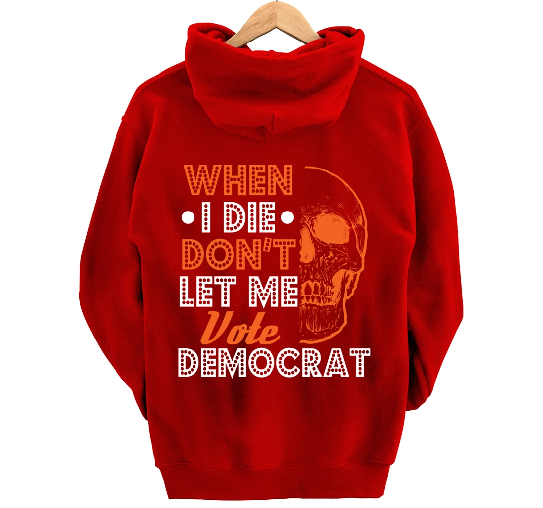 Skull Gothic Don't Let Me Vote Democrat Anti Biden Pullover Hoodie