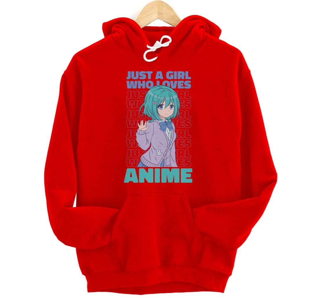 Just A Girl Who Loves Anime. Anime Girl. Anime Merch. Otaku Pullover Hoodie