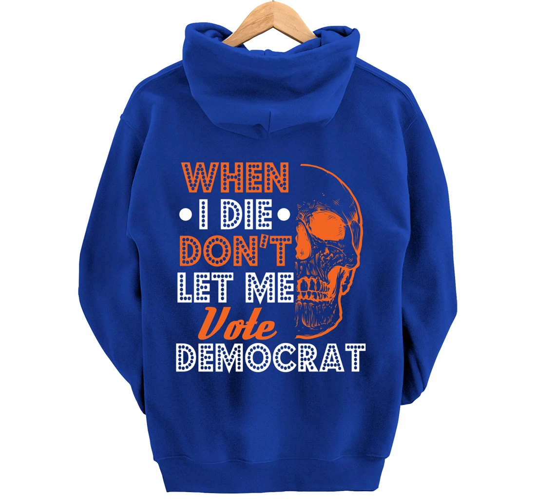 Skull Gothic Don't Let Me Vote Democrat Anti Biden Pullover Hoodie