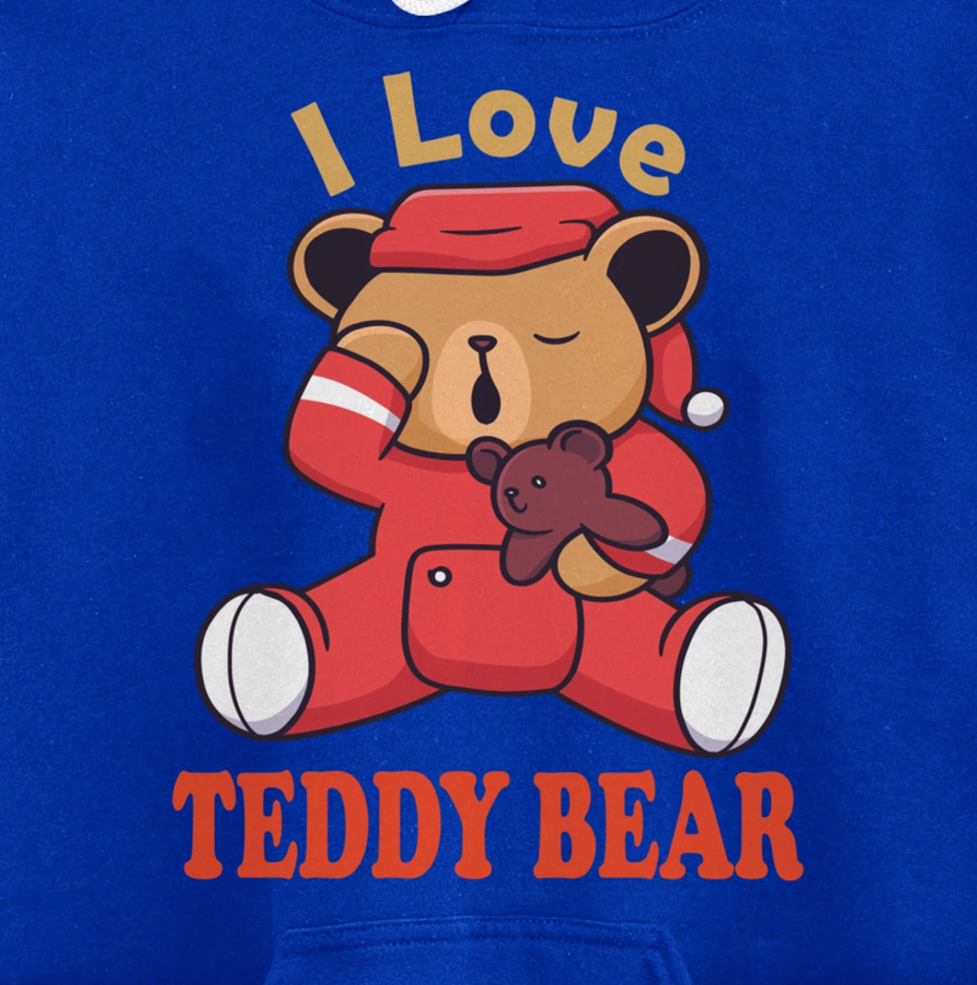 i love teddy bear Pullover Hoodie
