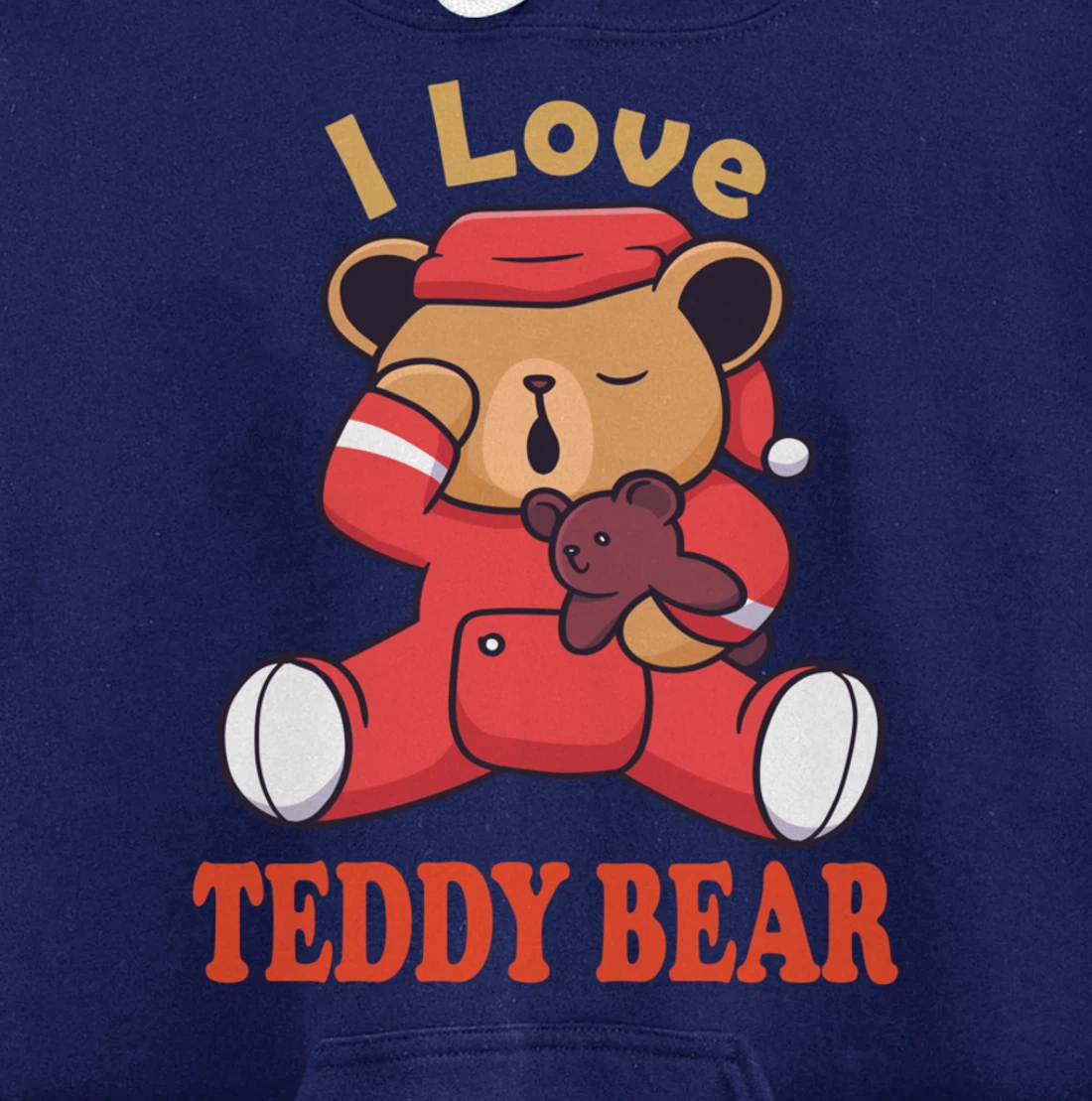 i love teddy bear Pullover Hoodie