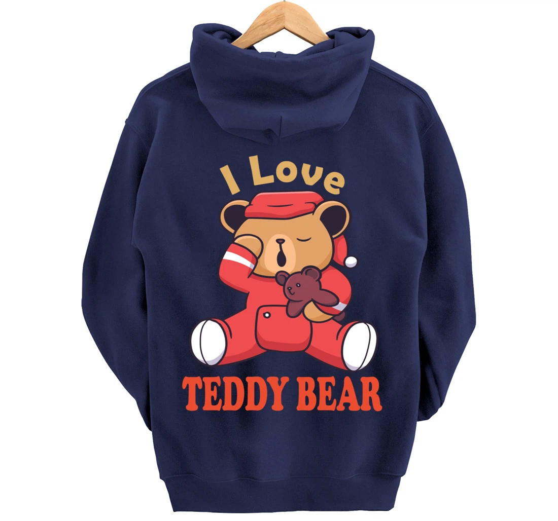 i love teddy bear Pullover Hoodie