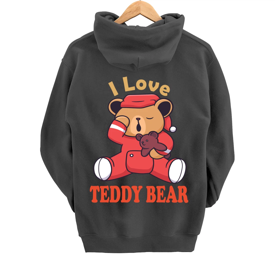 i love teddy bear Pullover Hoodie