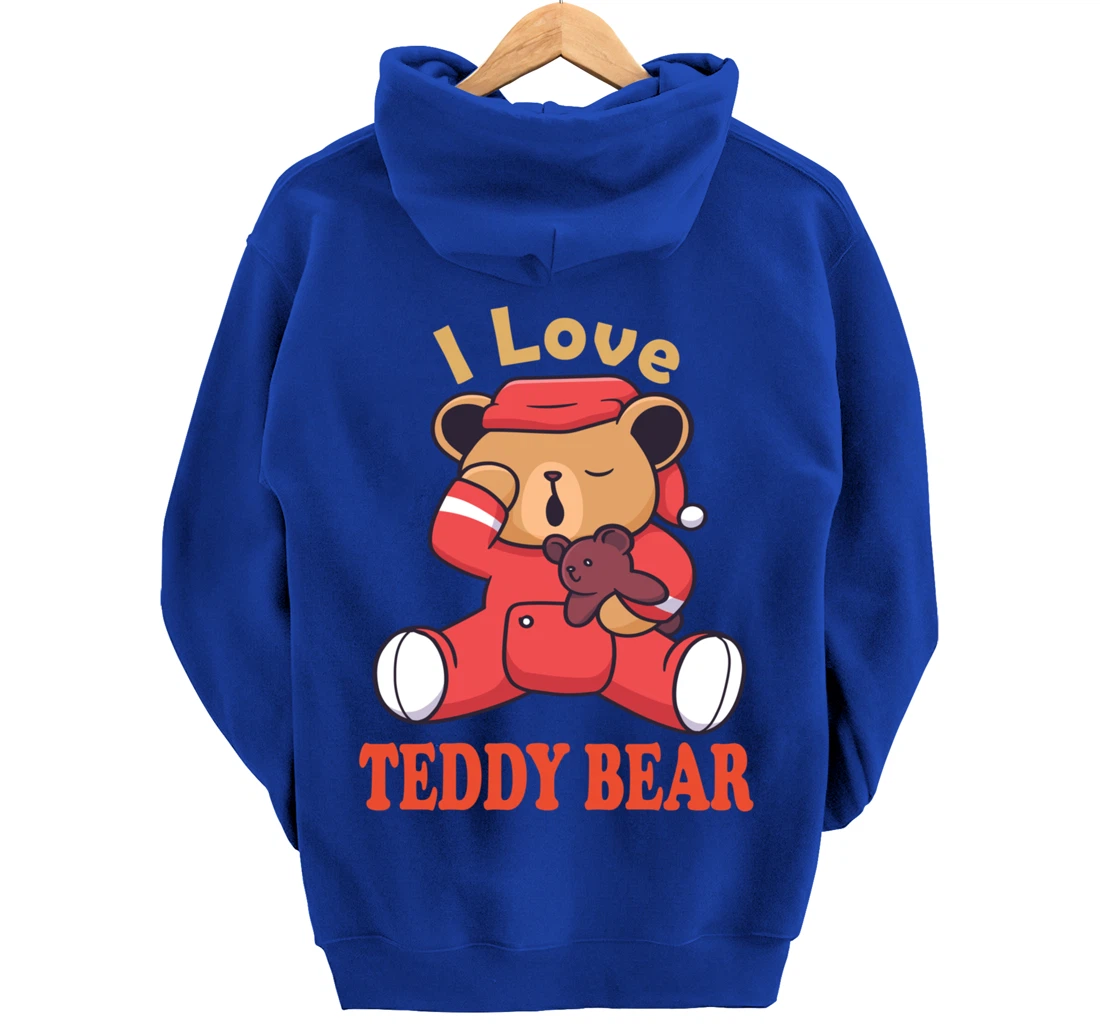 i love teddy bear Pullover Hoodie