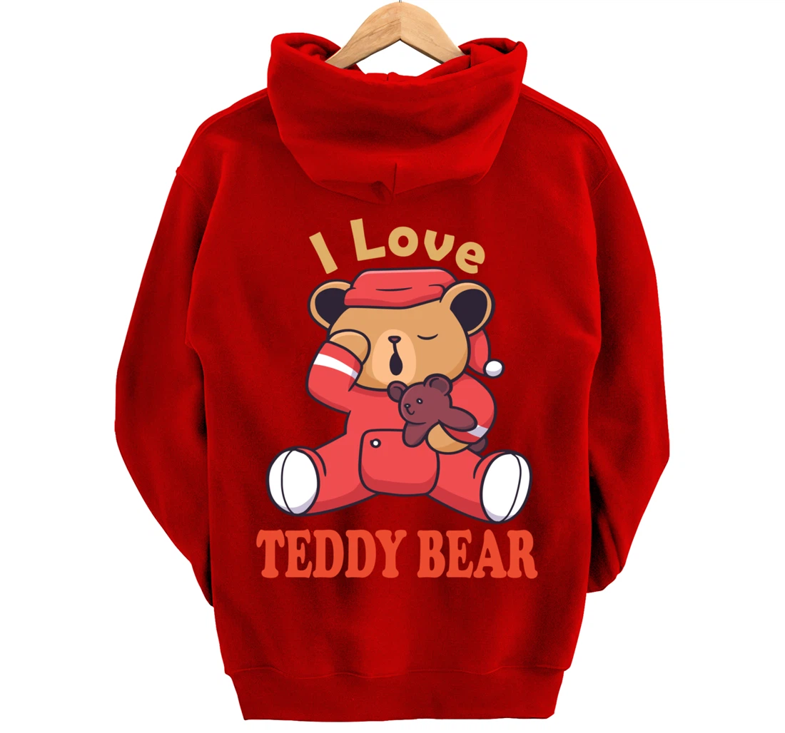 i love teddy bear Pullover Hoodie
