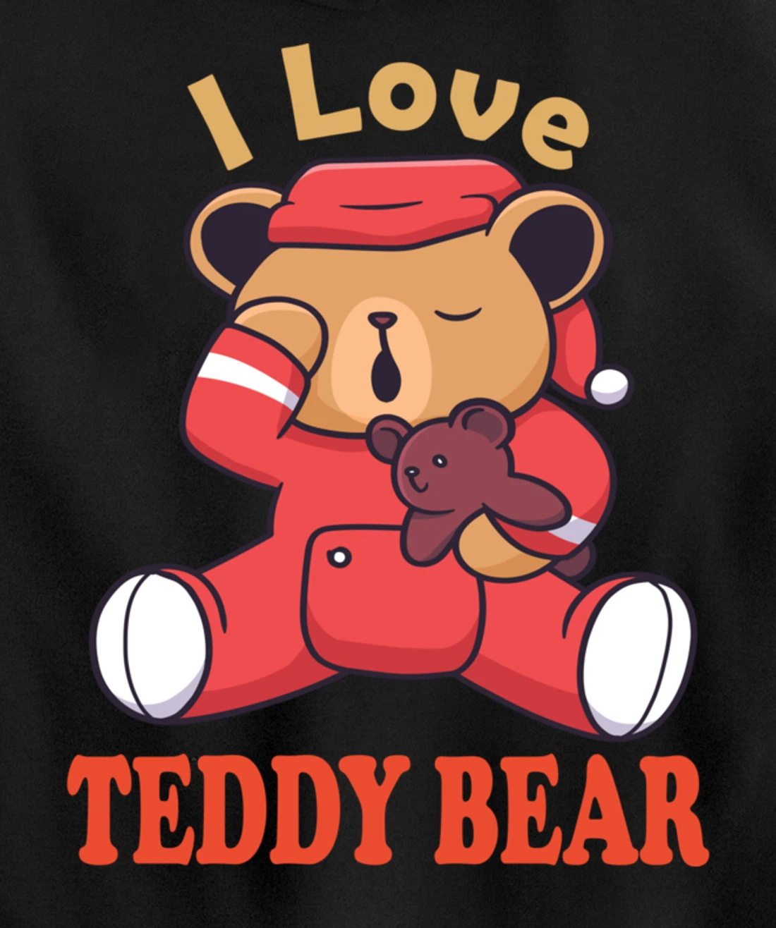 i love teddy bear Pullover Hoodie