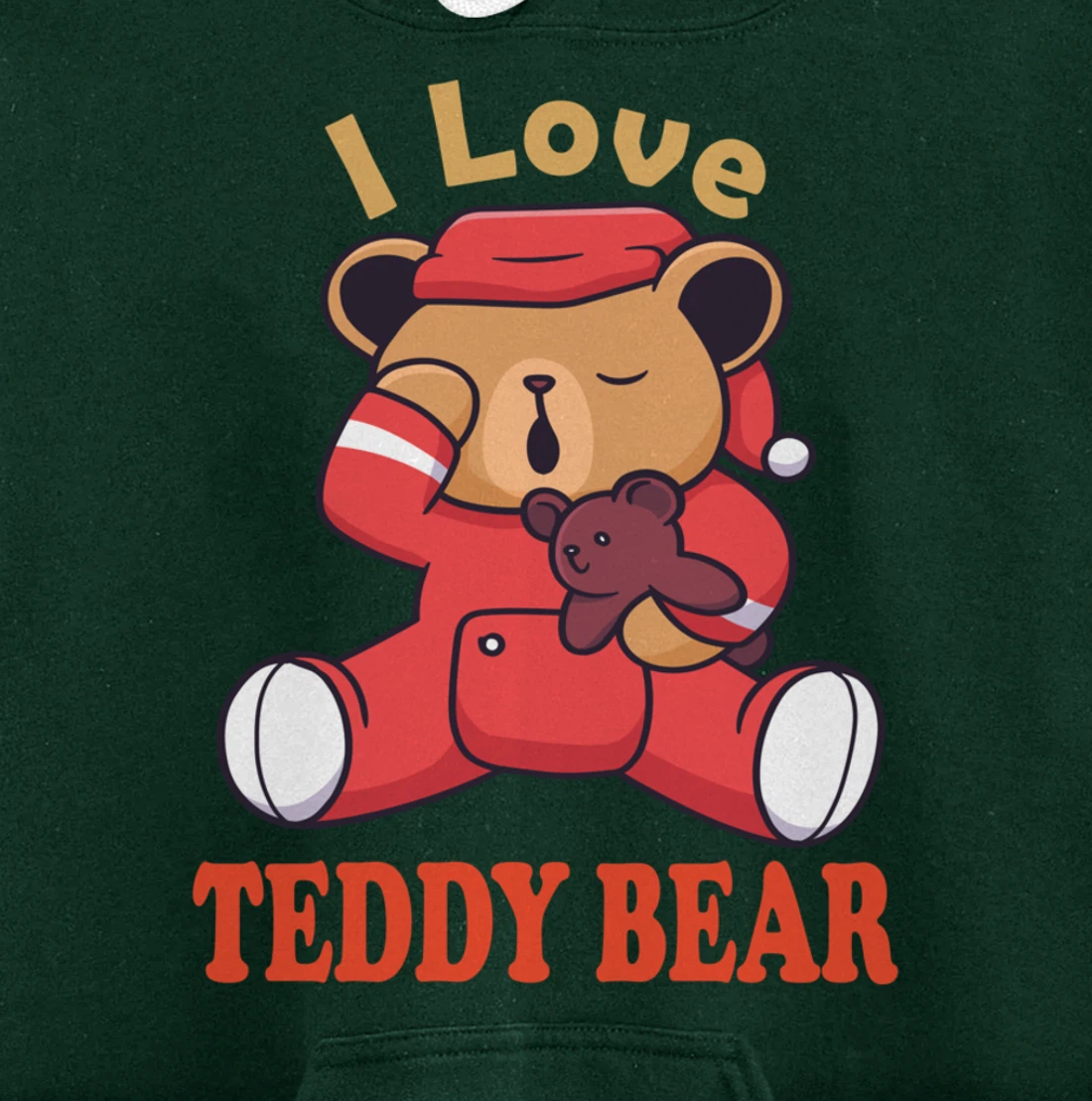 i love teddy bear Pullover Hoodie