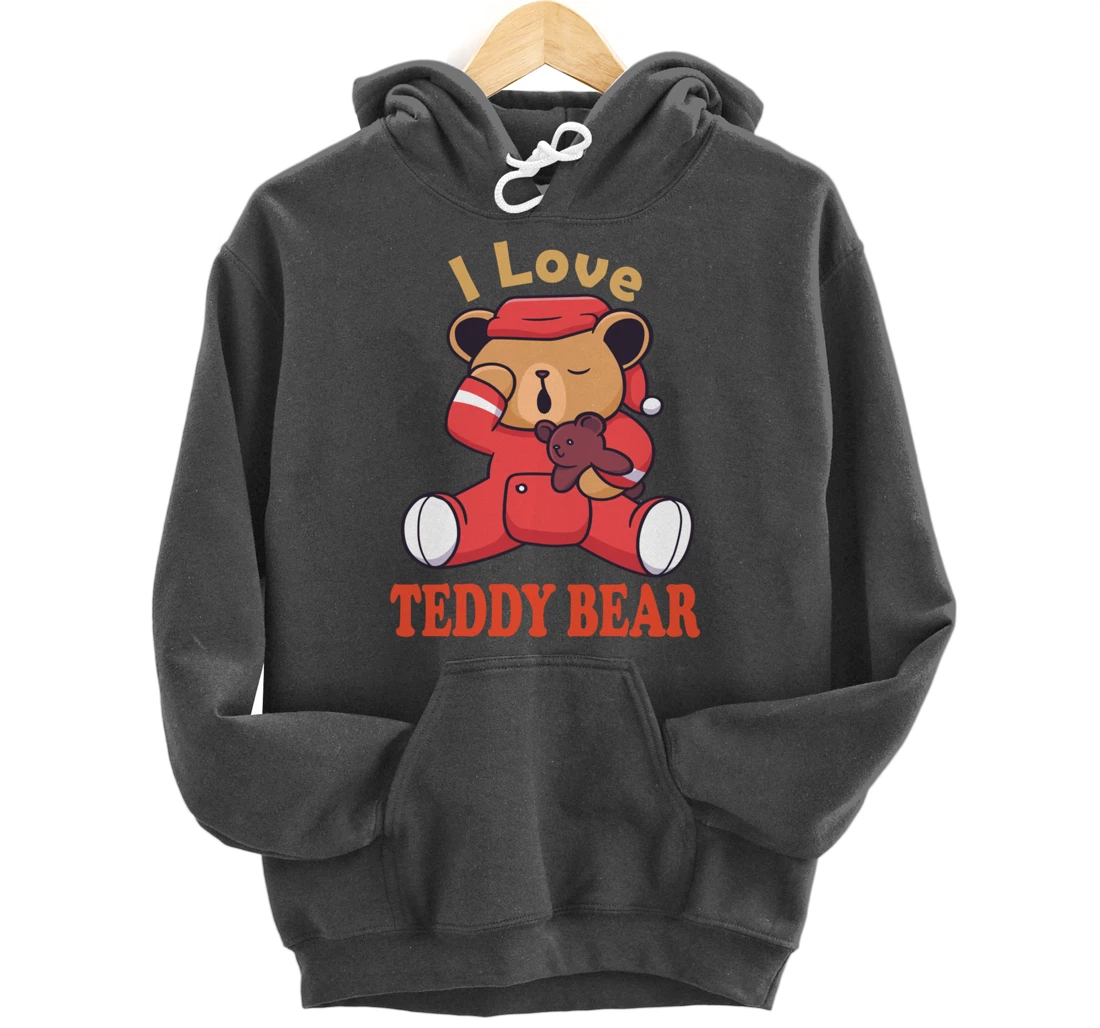 i love teddy bear Pullover Hoodie