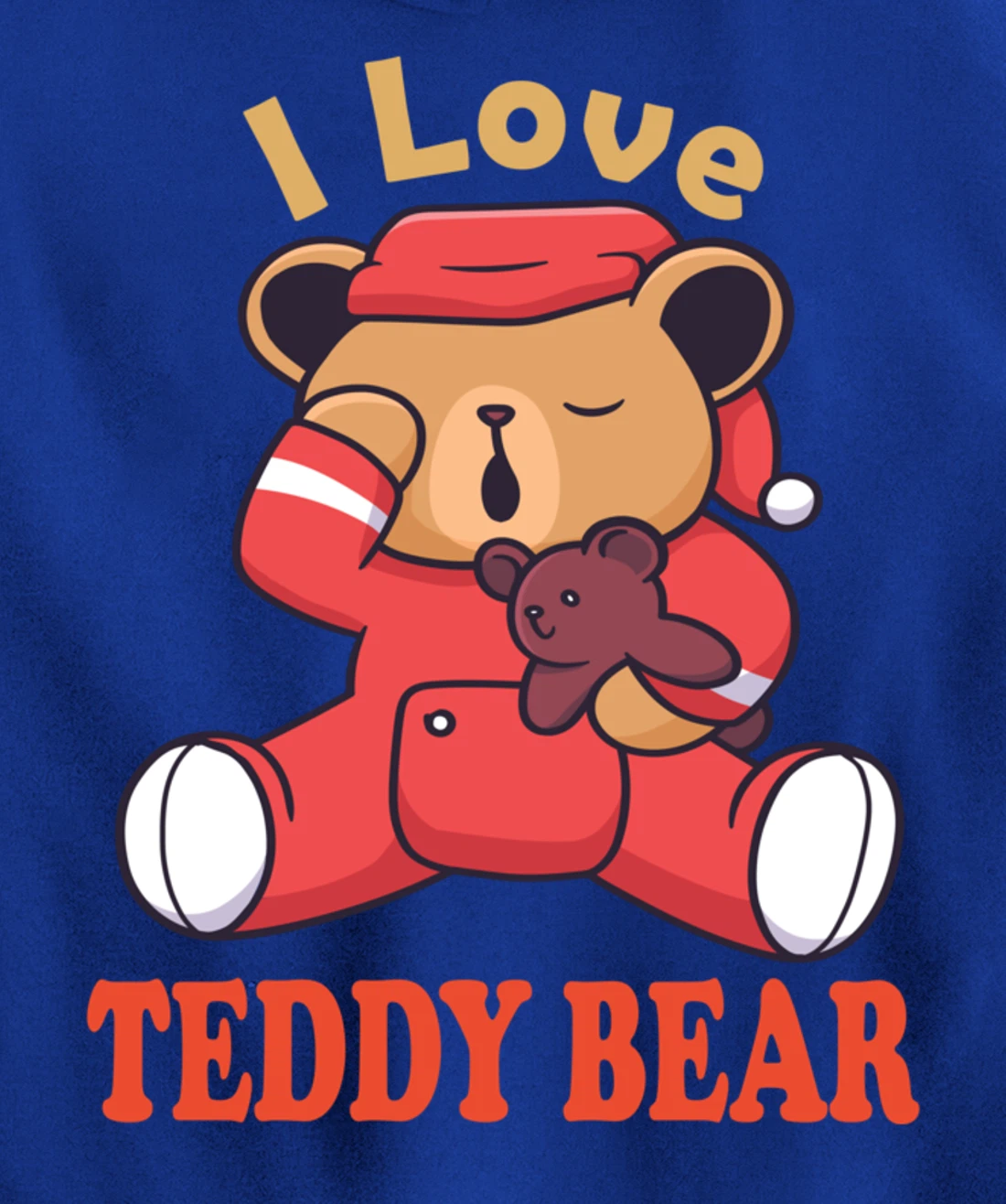 i love teddy bear Pullover Hoodie