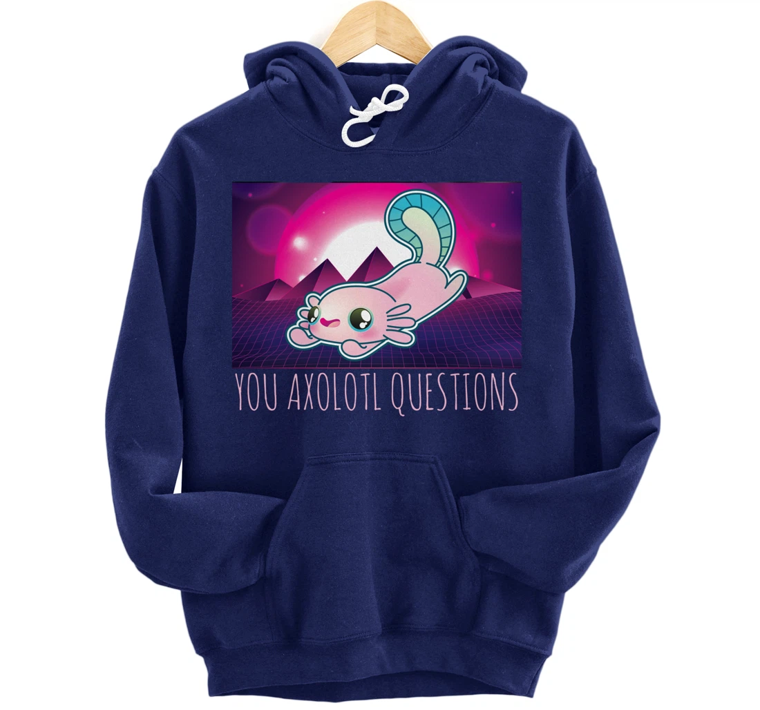 You Axolotl Questions Funny Animal Pun Vaporwave Aesthetic Pullover Hoodie