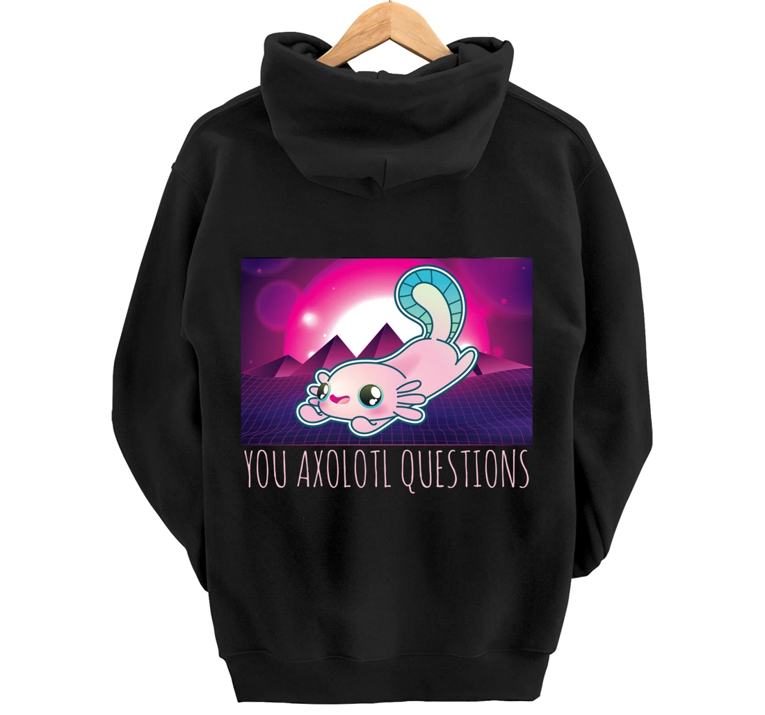 You Axolotl Questions Funny Animal Pun Vaporwave Aesthetic Pullover Hoodie