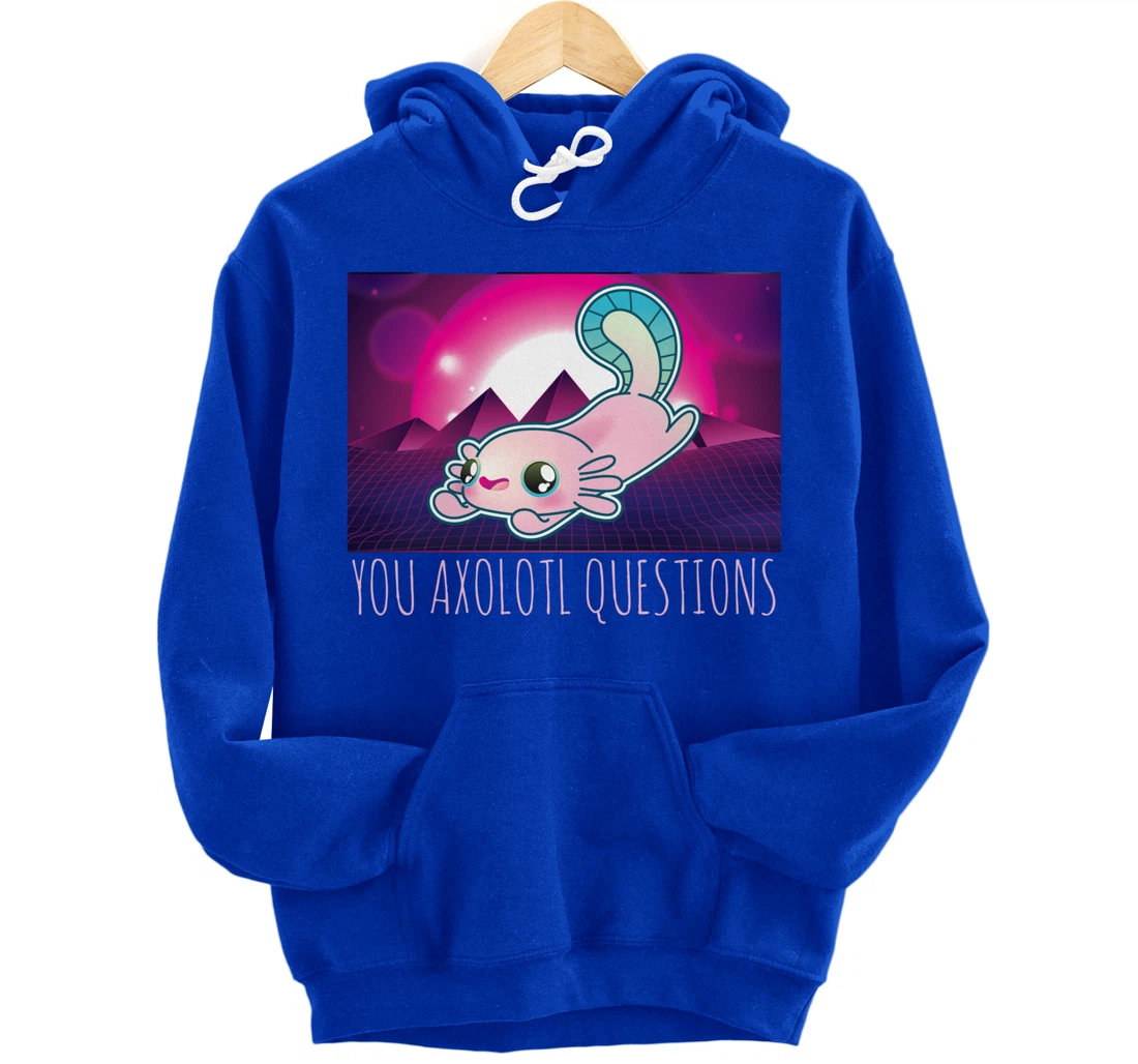 You Axolotl Questions Funny Animal Pun Vaporwave Aesthetic Pullover Hoodie