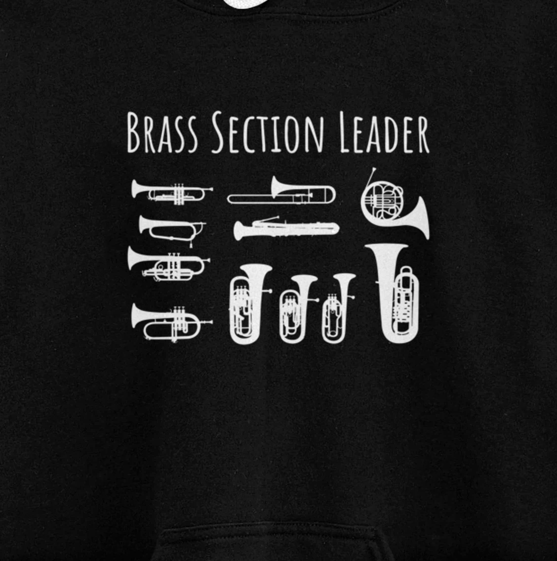 Section Leader Pun Marching Band Brass Instrument Pullover Hoodie