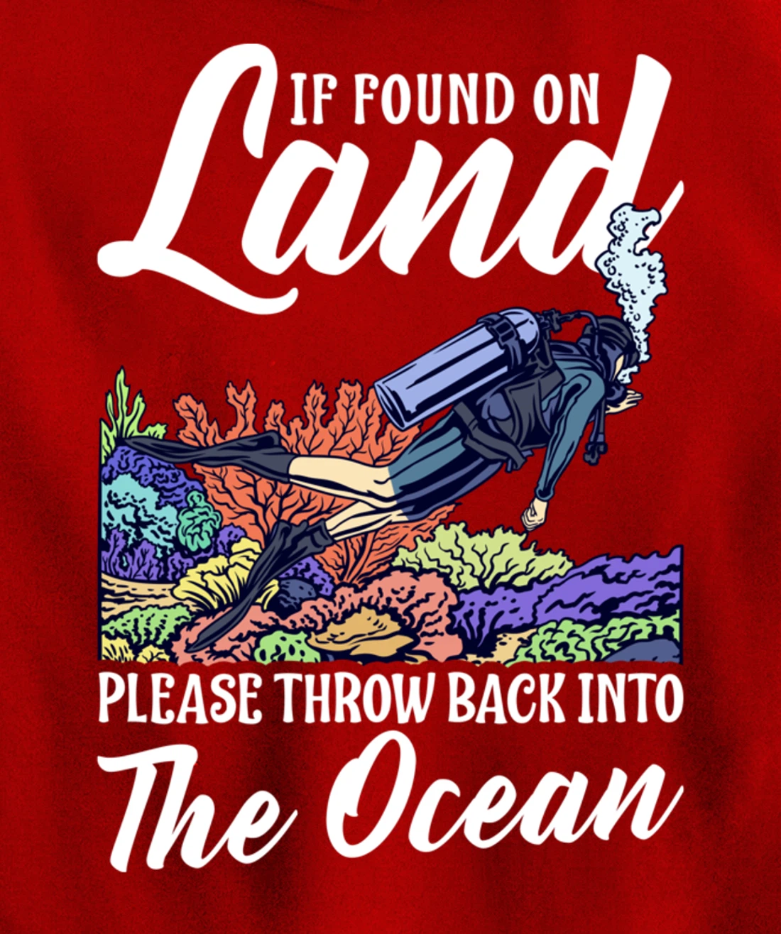 Found On Land Please Throw Back Into The Ocean Scuba Diving Pullover Hoodie
