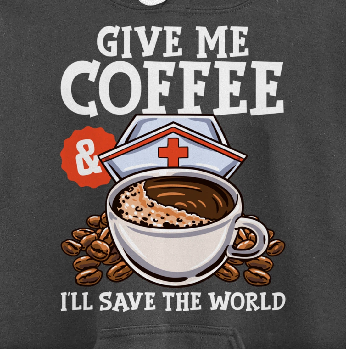 Give Me Coffee & I'll Save The Word Funny Nursing RN Life Pullover Hoodie