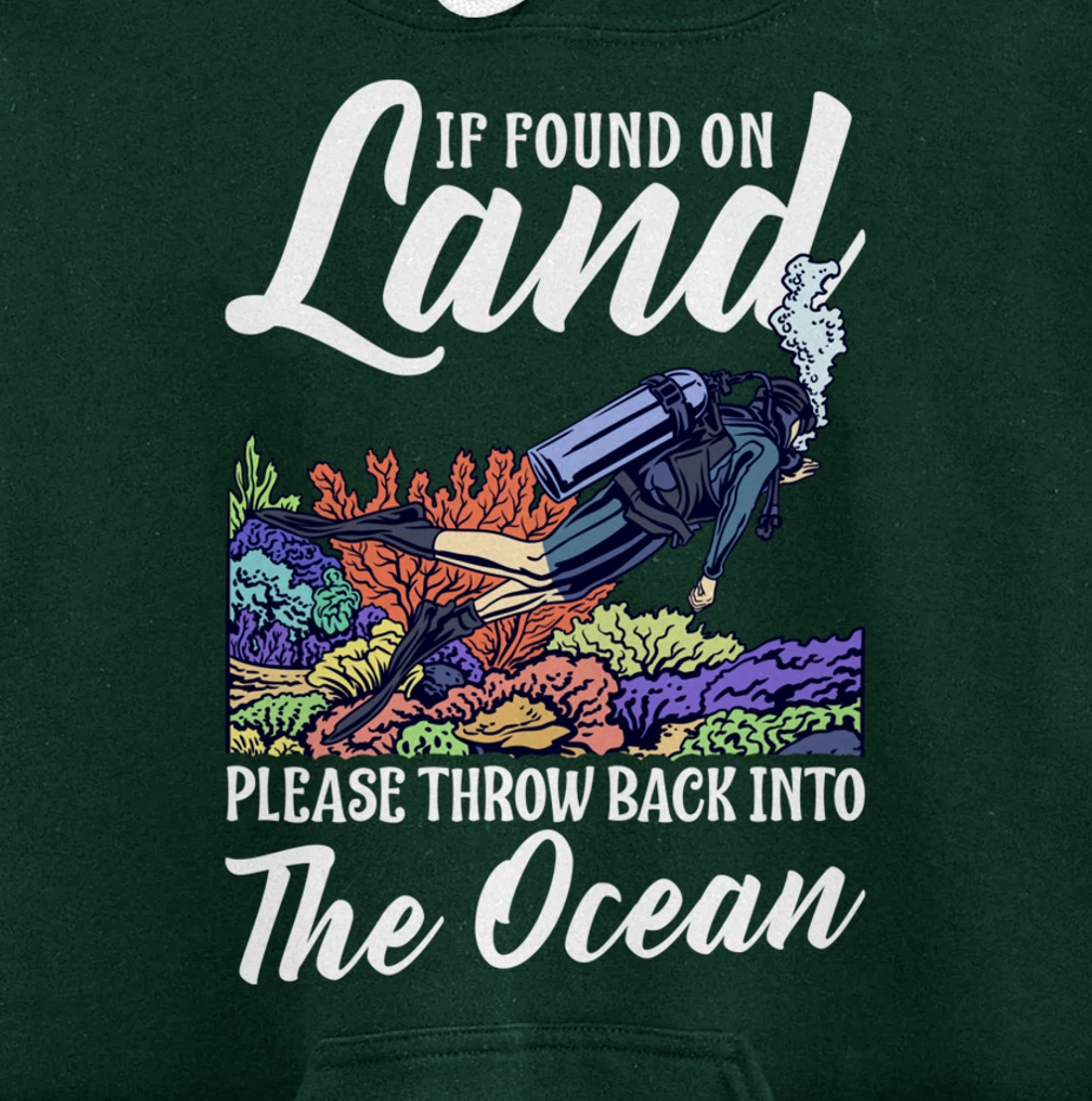 Found On Land Please Throw Back Into The Ocean Scuba Diving Pullover Hoodie